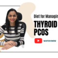 Diet for Thyroid & PCOS